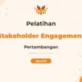 Pelatihan Stakeholder Engagement Pertambangan Kunci Sukses Operasional