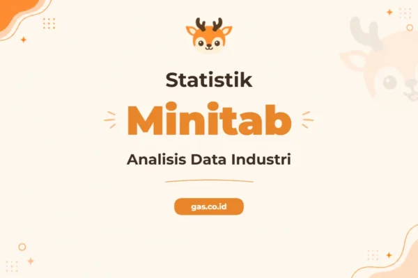 Pelatihan Statistic Minitab untuk Analisis Industri yang Akurat