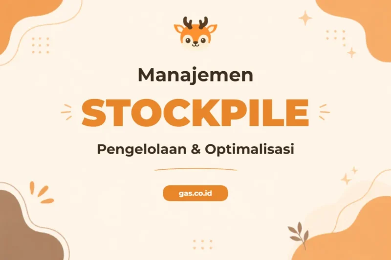 Pelatihan Stockpile Management Profesional untuk Efisiensi Operasional