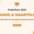 Pelatihan Structural Equation Modeling Bersertifikat untuk Analisis Data Kompleks