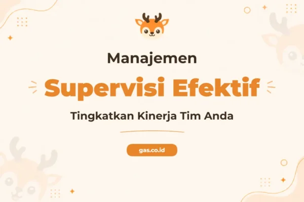 Pelatihan Supervisory Management Unggul untuk Pemimpin Masa Depan