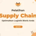Pelatihan Supply Chain Profesional untuk Keunggulan Operasional