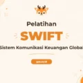 Pelatihan Society For Worldwide Interbank Financial Telecommunication (SWIFT) untuk Profesional Keuangan Global