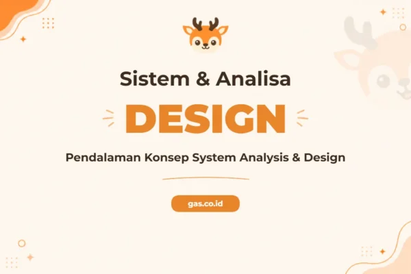 Pelatihan System Analysis Design Profesional Untuk Kebutuhan Bisnis Modern