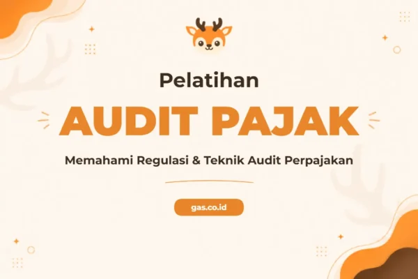 Pelatihan Tax Audit Komprehensif untuk Profesional Kepatuhan Pajak