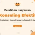 Pelatihan Teknik Konseling Membekali Profesional Dukungan Karyawan