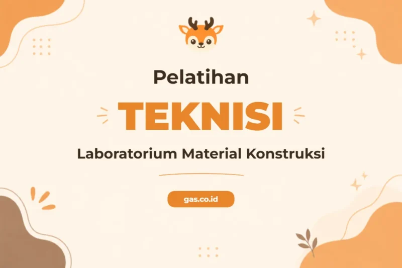 Pelatihan Teknisi Laboratorium Material Konstruksi Bersertifikat untuk Profesional Industri