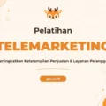 Pelatihan Telemarketing Profesional untuk Sukses Penjualan Anda