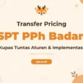 Pelatihan Transfer Pricing SPT PPh Badan Untuk Kepatuhan Pajak Perusahaan