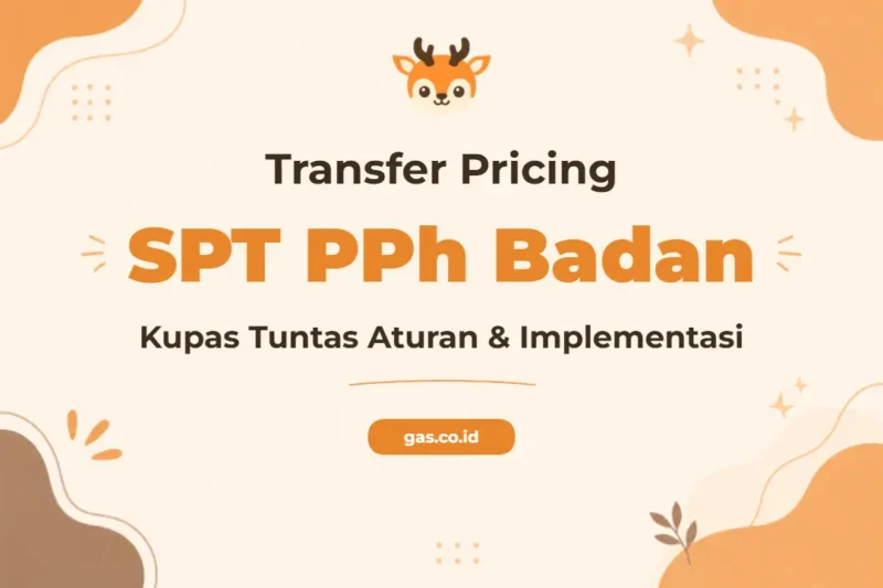 Pelatihan Transfer Pricing SPT PPh Badan Untuk Kepatuhan Pajak Perusahaan