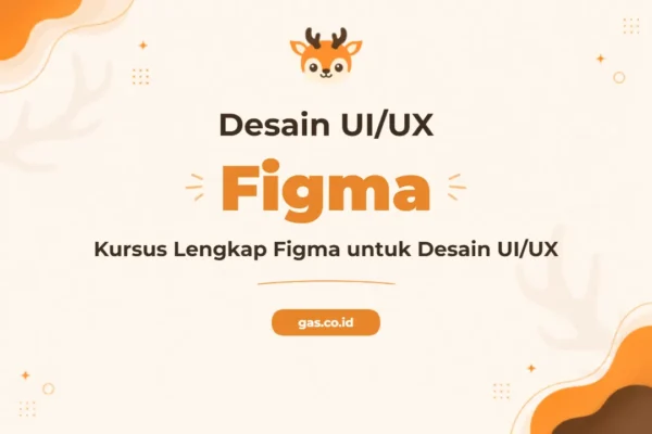 Pelatihan Ui/ux Figma untuk Desain Antarmuka dan Pengalaman Pengguna Profesional