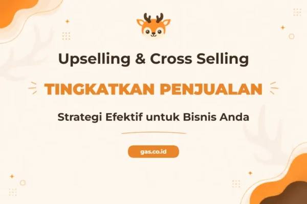 Pelatihan Upselling Cross Selling Strategi Ampuh Tingkatkan Transaksi