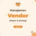 Pelatihan Vendor Management Profesional untuk Optimalisasi Bisnis Anda