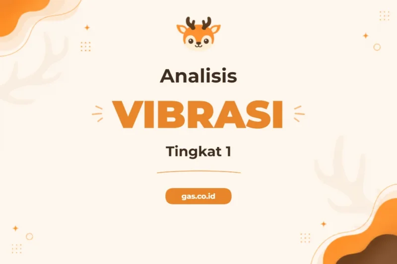 Pelatihan Vibration Analysis Level 1 Kunci Keandalan Mesin Industri