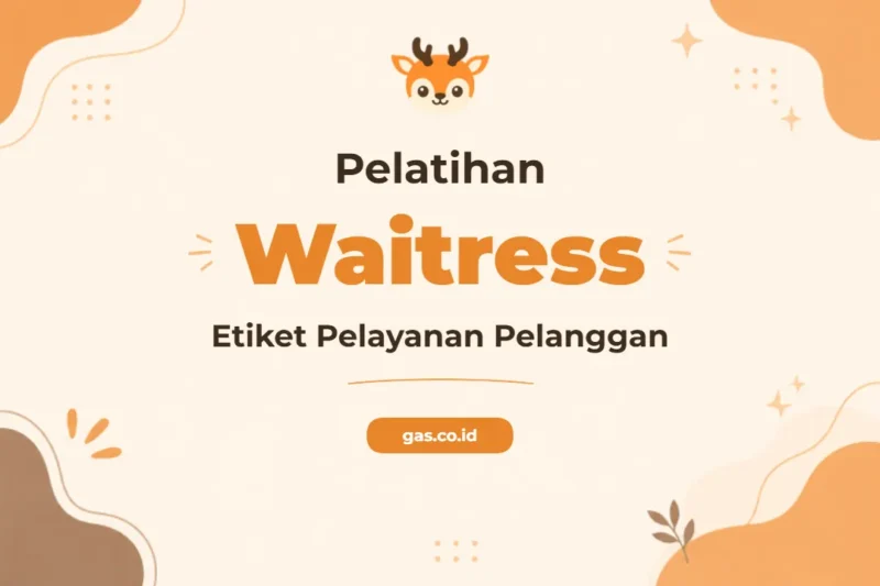 Pelatihan Waitress Table Manner Profesional untuk Industri Perhotelan dan Restoran