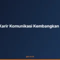 Peluang Karir Komunikasi Kembangkan Diri Anda
