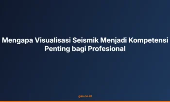 visualisasi seismik kompetensi profesional