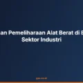 Pemeliharaan alat berat sektor