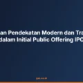 Perbedaan Pendekatan Modern dan Tradisional dalam Initial Public Offering IPO