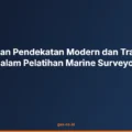 Perbedaan Pendekatan Modern dan Tradisional dalam Pelatihan Marine Surveyor