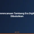 Perencanaan Tambang Era Digital