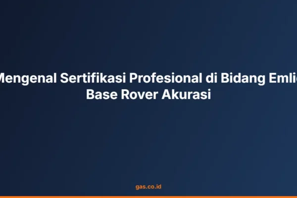 Mengenal Sertifikasi Profesional di Bidang Emlid Base Rover Akurasi