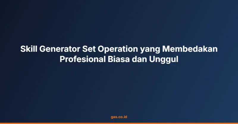 Skill Generator Set Operation yang Membedakan Profesional Biasa dan Unggul