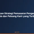 Masa Depan Strategi Pemasaran Pengembangan Bisnis dan Peluang Karir yang Terbuka