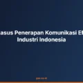 Studi Kasus Penerapan Komunikasi Efektif di Industri Indonesia