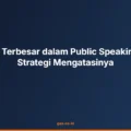 Tantangan Terbesar dalam Public Speaking Skill dan Strategi Mengatasinya