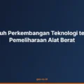 Pengaruh Perkembangan Teknologi terhadap Pemeliharaan Alat Berat