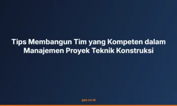 Tim Kompeten Proyek Konstruksi
