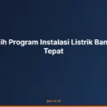 Tips Memilih Program Instalasi Listrik Bandung yang Tepat