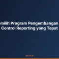 Tips Memilih Program Pengembangan Internal Control Reporting yang Tepat