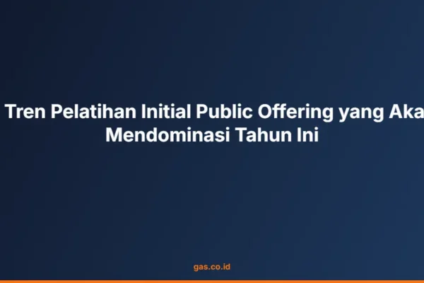 6 Tren Pelatihan Initial Public Offering yang Akan Mendominasi Tahun Ini
